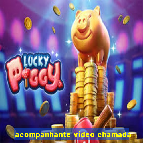 acompanhante video chamada